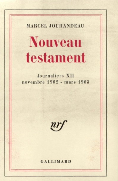 Nouveau testament - Journaliers XII ( novembre 1962 - mars 1963 )