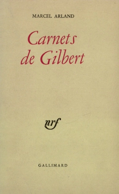 Carnets de Gilbert / Carnets d'un personnage /Qui parle ? /J'écoute