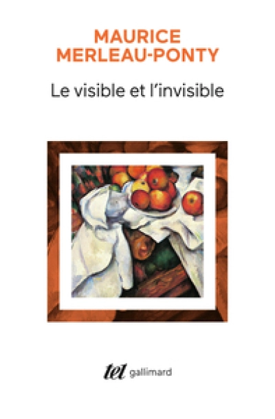 Le visible et l'invisible, suivi de Notes de travail