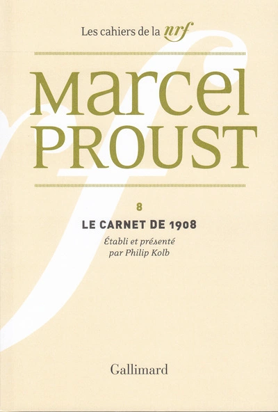 Cahiers Marcel Proust, n°8 : Le Carnet de 1908