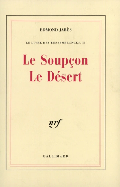 Le Soupçon - Le désert. Le livre des ressemblances 2