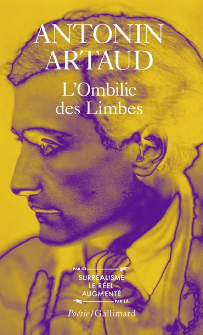 L'Ombilic des Limbes suivi de Le Pèse-nerfs et autres textes