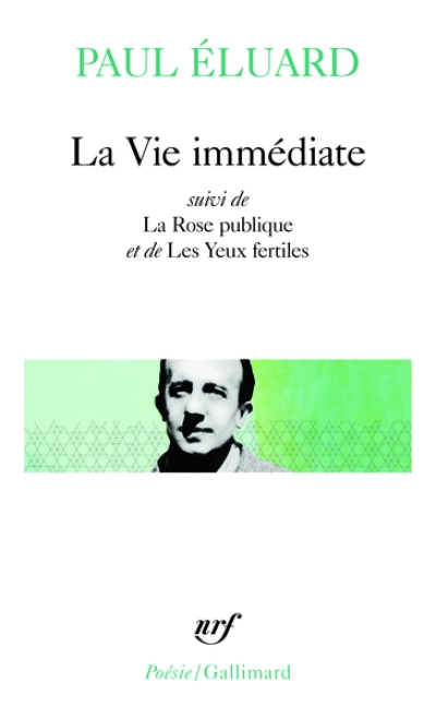 La Vie immédiate - L'Evidence poétique - La Rose publique