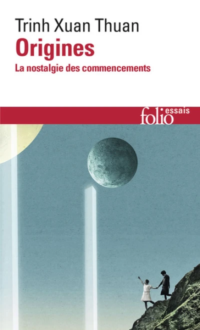 Origines : La nostalgie des commencements