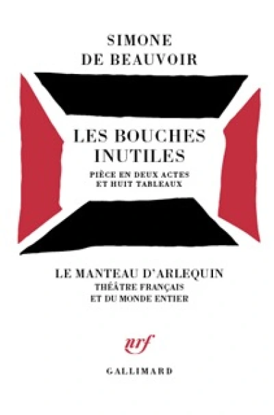 Les Bouches inutiles, pièce en 2 actes et 8 tableaux