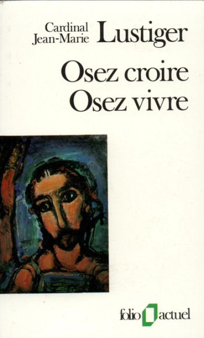 Osez croire, Osez vivre