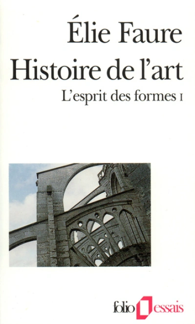 Histoire de l'art. L'esprit des formes