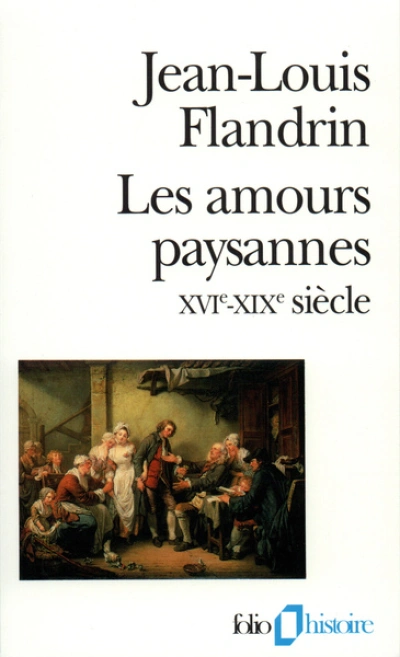 Les Amours paysannes, XVIe-XIXe siècle