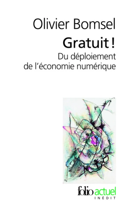 Gratuit ! Du déploiement de l'économie numérique