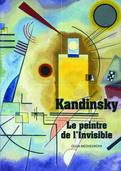 Kandinsky : Le peintre de l'Invisible