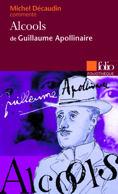 Alcools de Guillaume Apollinaire