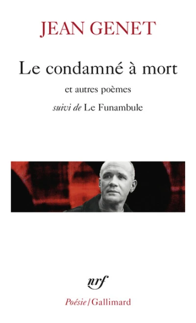 Le Condamné à mort et autres poèmes, suivi de ' Le Funambule