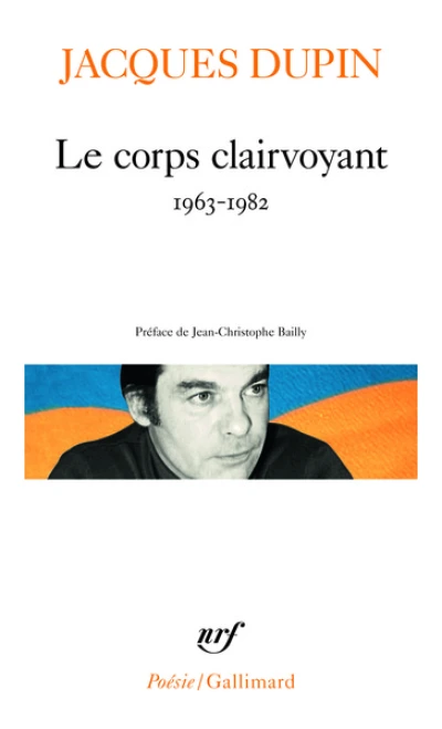 Le corps clairvoyant : 1963-1982