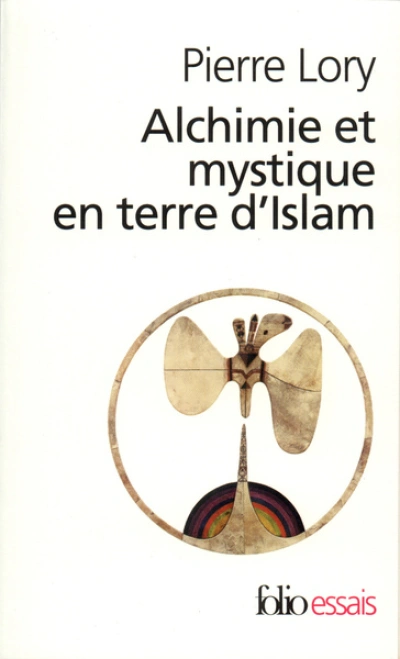 Alchimie et Mystique en terre d'islam