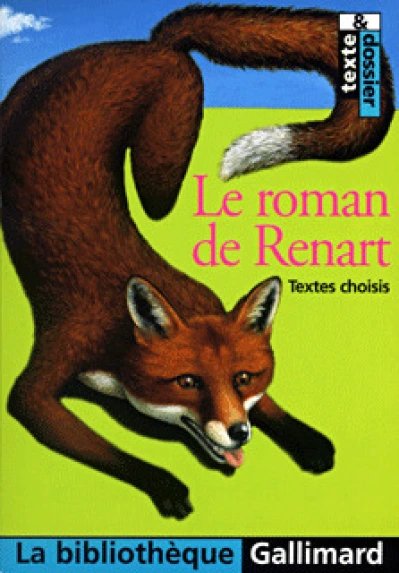 Le Roman de Renart : Textes choisis