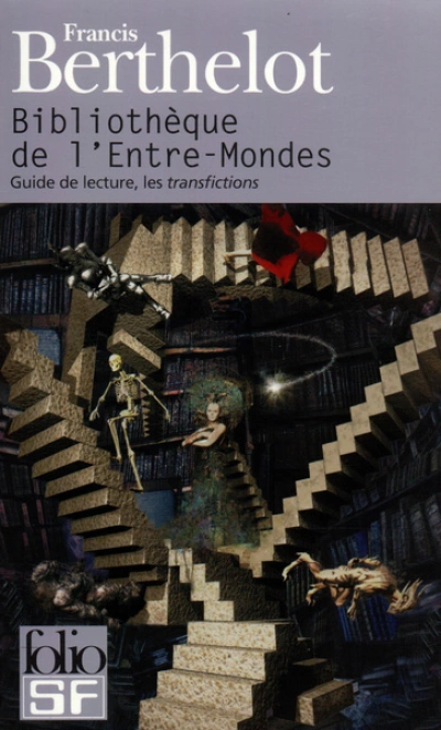 Bibliothèque de l'Entre-Mondes : Guide de lecture, les transfictions