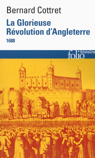 La glorieuse Révolution d'Angleterre, 1688