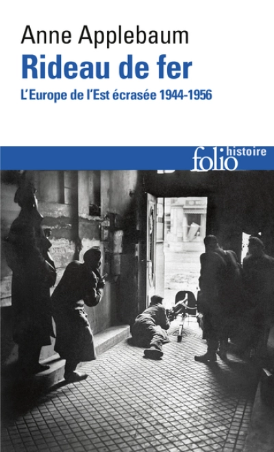 Rideau de fer : L'Europe de l'Est écrasée 1944-1946