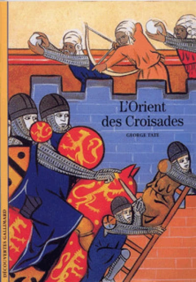 L'Orient des croisades