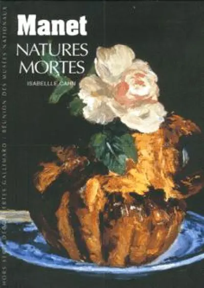 Manet : Natures mortes