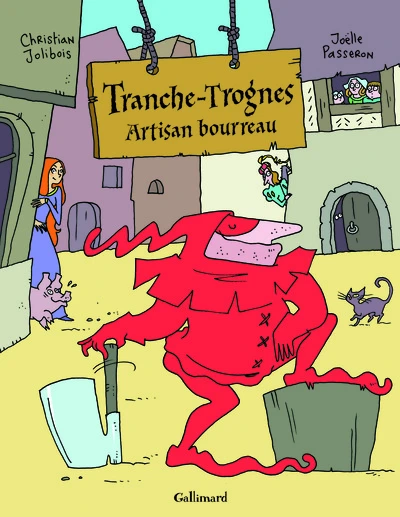 Tranche-Trognes, Tome 1 : Artisan bourreau