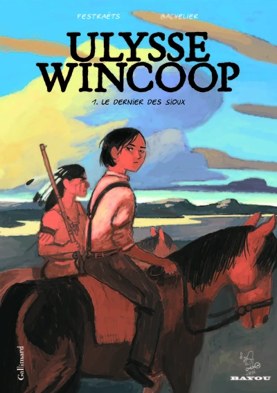 Ulysse Wincoop, tome 1 : Le dernier des Sioux