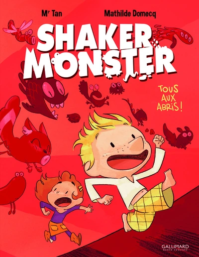 Shaker Monster, tome 1 : Tous aux abris !