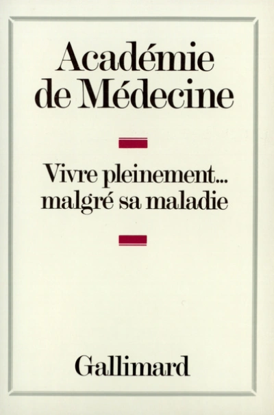 Vivre pleinement... malgré sa maladie