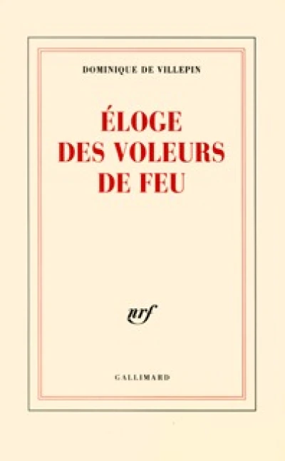 Eloge des voleurs de feu