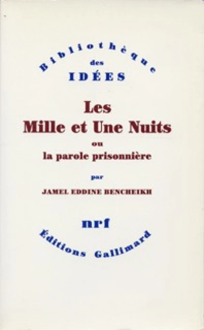 Les mille et une nuits, ou, La parole prisonnière