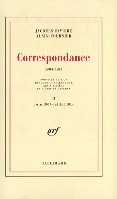 Correspondance 02 : Jacques Rivière / Alain-Fournier (Juin 1907 - Juillet 1914)