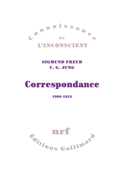 Correspondance 1906-1914 : Sigmund Freud / Carl Gustav Jung