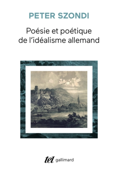 Poésie et poétique de l'idéalisme allemand