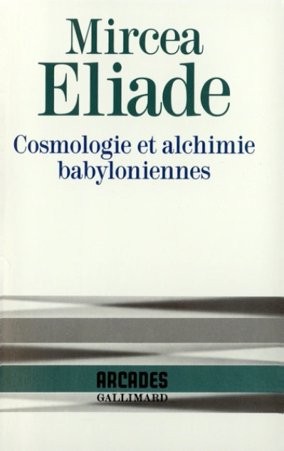 Cosmologie et alchimie babyloniennes