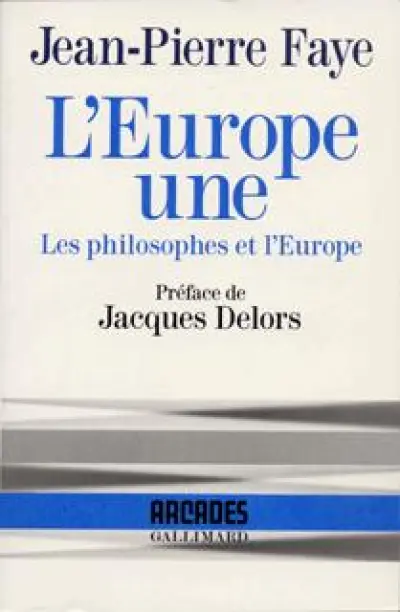 L'Europe une: Les philosophes et l'Europe