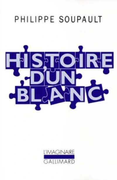 Histoire d'un blanc, 1897-1927 : Mémoires de l'Oubli