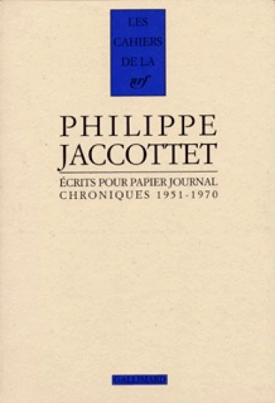 Ecrits pour papier journal : Chroniques 1951-1970