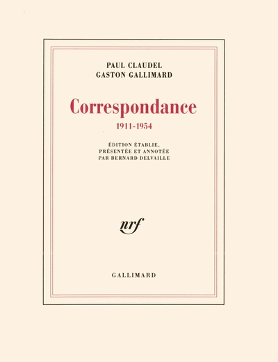 Correspondance (1911-1954) : Paul Claudel / Gaston Gallimard