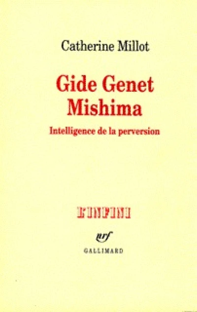 Gide Genet Mishima : Intelligence de la perversion