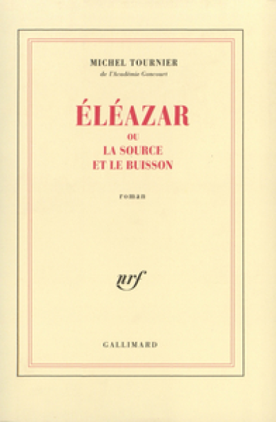 Eléazar ou La Source et le Buisson