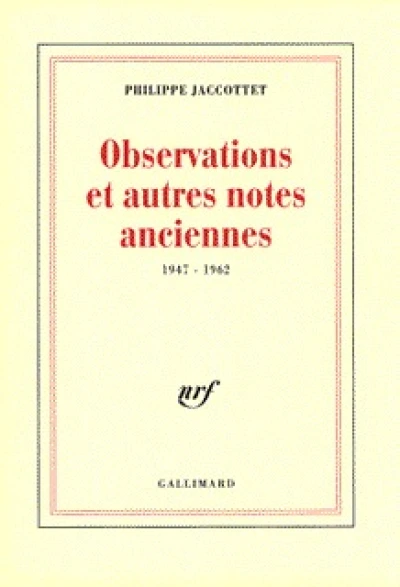 Observations et autres notes anciennes (1947-1962)