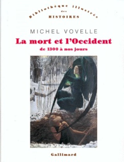 La Mort et l'Occident : De 1300 à nos jours