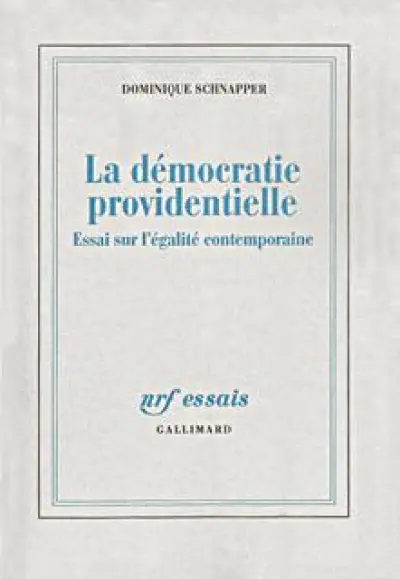 La Démocratie providentielle : Essai sur l'égalité contemporaine