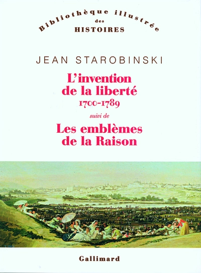 L'Invention de la liberté : 1700-1789