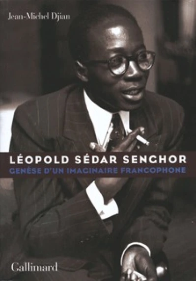 Léopold Sedar Senghor : Genèse d'un imaginaire francophone