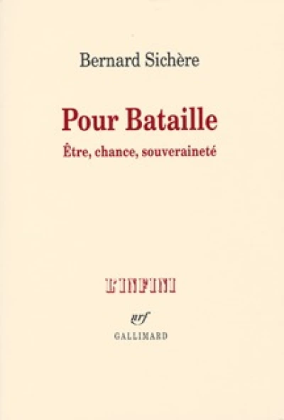 Pour Bataille : Etre, chance, souveraineté