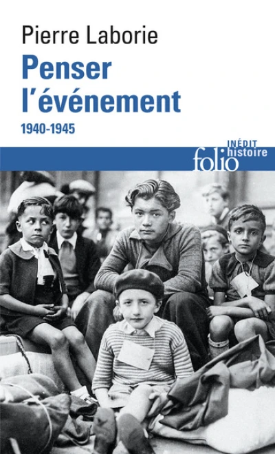 Penser l'événement : 1940-1945