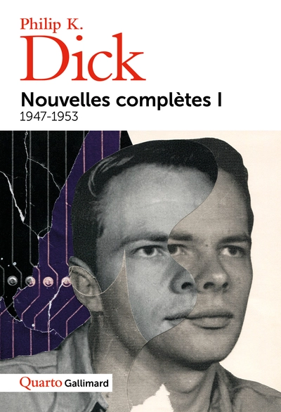 Philip K. Dick : Nouvelles complètes - Gallimard