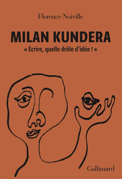 Milan Kundera : Écrire, quelle drôle d'idée !