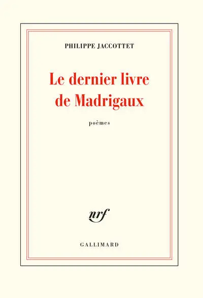 Le dernier livre de Madrigaux